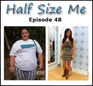 048 - Half Size Me: Weight Loss Success Story with Candace (who lost 168 pounds!)