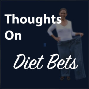 48_thoughtsondietbets