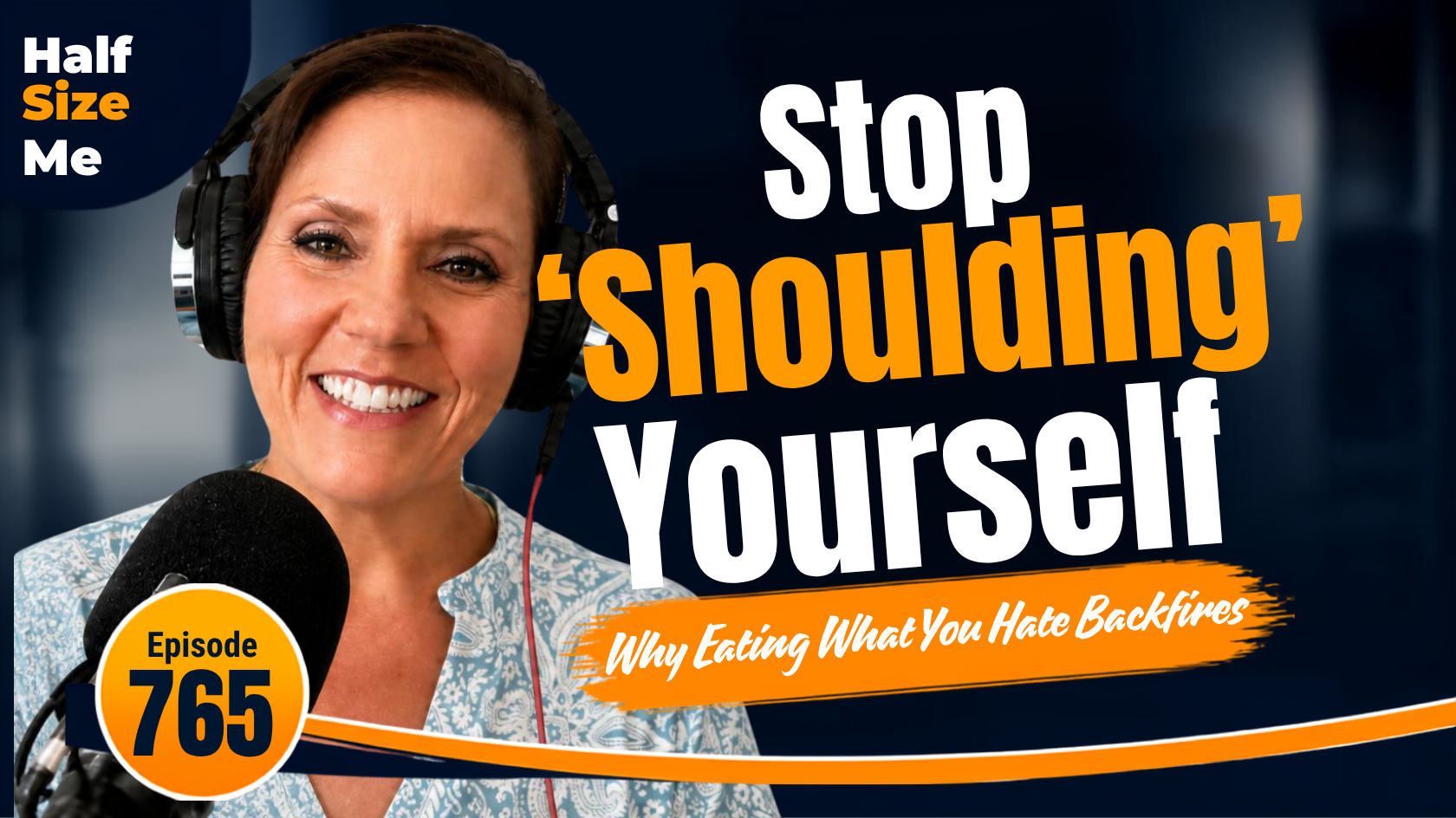 Stop “Shoulding” Yourself: Why Eating What You Hate Backfires | HSM 765